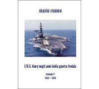 L’U.S. Navy negli anni della Guerra fredda di Mario Romeo, 2014, Youcanprint