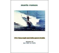 L’U.S. Navy negli anni della guerra fredda Vol.2, Mario Romeo, 2015, Youcanp.