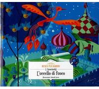 L' uccello di fuoco. Con CD-Audio