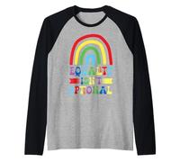 L’uguaglianza Non è facoltativa Maglia con Maniche Raglan