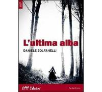 L' ultima alba