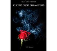 L' ultima bugia di una verità