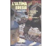 L' ultima eresia. La chiesa cattolica e il comunismo in Europa da Lenin a Giovanni Paolo II
