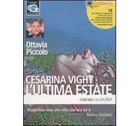 L' ultima estate letto da Ottavia Piccolo. Audiolibro. 4 CD Audio