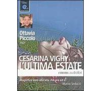 L' ultima estate letto da Ottavia Piccolo. Audiolibro. CD Audio formato MP3