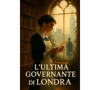 L’Ultima Governante di Londra