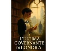 L’Ultima Governante di Londra