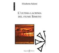 L' ultima lacrima del fiume Simeto. Con Libro in brossura