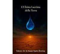 L’Ultima Lacrima della Terra