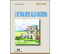 L' ultima neve alla masseria