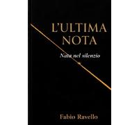 L’ultima nota: Nata nel silenzio