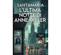 L’ultima notte di Anne Miller