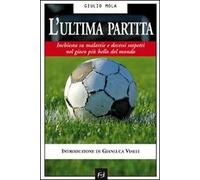 L' ultima partita. Inchiesta su malattie e decessi sospetti nel gioco più bello del mondo