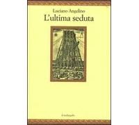 L' ultima seduta
