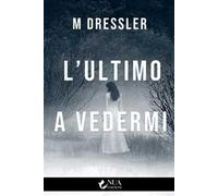L' ultimo a vedermi