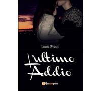 L’ultimo addio di Luana Musci, 2016, Youcanprint