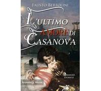 L' ultimo amore di Casanova. Con Libro in brossura