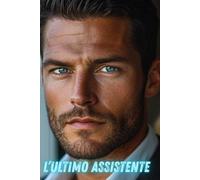 L’Ultimo Assistente: Una storia d’amore