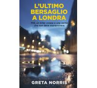 L’ULTIMO BERSAGLIO A LONDRA