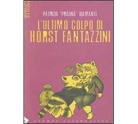 L' ultimo colpo di Horst Fantazzini