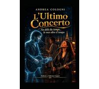 L' Ultimo Concerto: Au-delà du temps....la voce oltre il tempo
