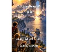 L’ultimo drago di Itaca: La porta dei Titani: 2