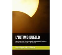 L’ULTIMO DUELLO: Hei tu! Si, dico a te! Tra un trucco e un' indovinello oltre a esserci il tranello c'è anche un duello.....Ma chi sono?