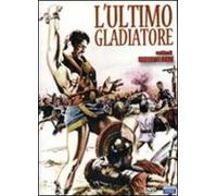 L'Ultimo Gladiatore