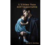 L’Ultimo Nato dell’Immortalità