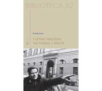 L' ultimo Pasolini: tra forma e realtà