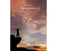 L' ultimo sciamano