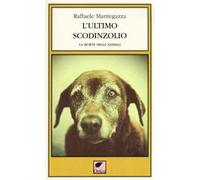 L' ultimo scodinzolio. La morte degli animali