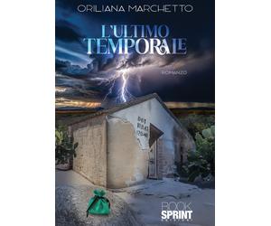 L’ultimo temporale -Oriliana Marchetto