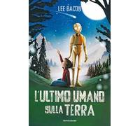 L' ultimo umano sulla Terra