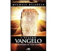 L' ultimo Vangelo. Il mistero di Tun-Aggel