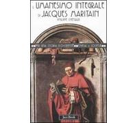 L' Umanesimo integrale di Jacques Maritain