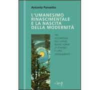 L' umanesimo rinascimentale e la nascita della modernità