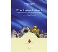 L' umanità come patrimonio. Complessità e intercultura nelle politiche educative UNESCO