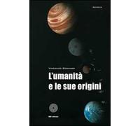 L' umanità e le sue origini