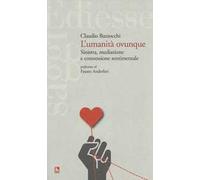 L' umanità ovunque. Sinistra, mediazione e connessione sentimentale