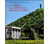 L' Umbria degli impianti idroelettrici