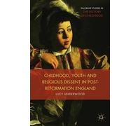L. Underwood Childhood, Youth, and Religious Dissent in Post- (Copertina rigida)