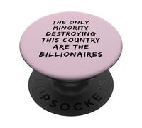 L"unico paese che distrugge le minoranze sono l"umorismo miliardario PopSockets PopGrip Adesivo
