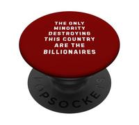L"unico paese che distrugge le minoranze sono l"umorismo miliardario PopSockets PopGrip Adesivo