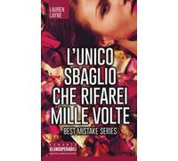 L' unico sbaglio che rifarei mille volte. Best Mistake Series