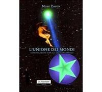 L' unione dei mondi. Comunicazioni con gli esseri incorporei