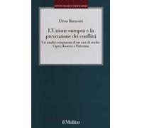 L' Unione europea e la prevenzione dei conflitti. Un'analisi comparata di tre casi di studio: Cipro, Kosovo e Palestina