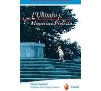 L' unitalsi fra memoria e profezia