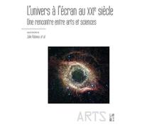L’Univers à l’écran au XXIe siècle: Une rencontre entre arts et sciences