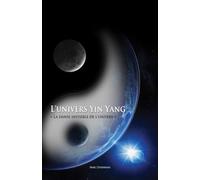 L’Univers Yin Yang: La danse invisible de l'Univers